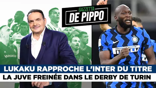 📽️🇮🇹 La Gazzetta de Pippo : Lukaku rapproche l'Inter du titre, la Juve cale