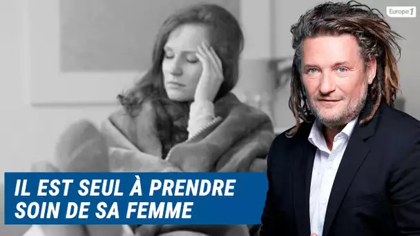 Olivier Delacroix (Libre antenne) - Seul à prendre soin de sa femme malade, il se sent dépassé