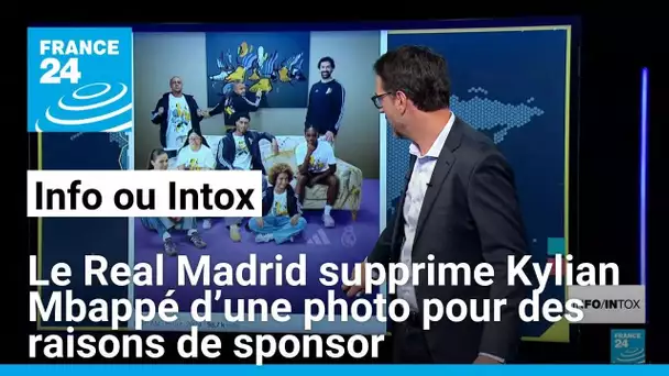 Oui, le Real Madrid a supprimé Kylian Mbappé d’une photo mais pour des raisons de sponsor