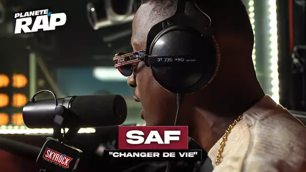 [EXCLU] SAF - Changer de vie #PlanèteRap