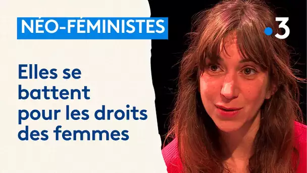 Qui sont les néo-féministes, ces femmes qui se battent pour le droit des femmes en Champagne-Ardenne