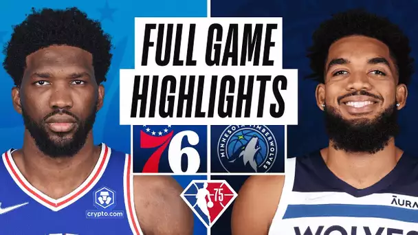 76ERS at TIMBERWOLVES | FULL GAME HIGHLIGHTS | February 25, 2022