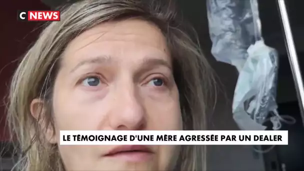 Témoignage d'une mère agressée par un dealer