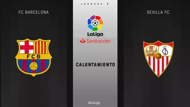 Calentamiento FC Barcelona vs Sevilla FC