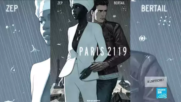 « Paris 2119 » : nouvelle BD futuriste de ZEP et Bertail