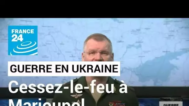 Guerre en Ukraine : la Russie annonce un cessez-le-feu à Marioupol pour évacuer les civils