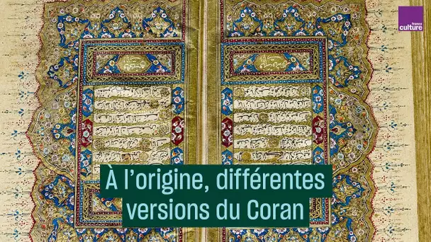 À l'origine, différentes versions du Coran - #CulturePrime