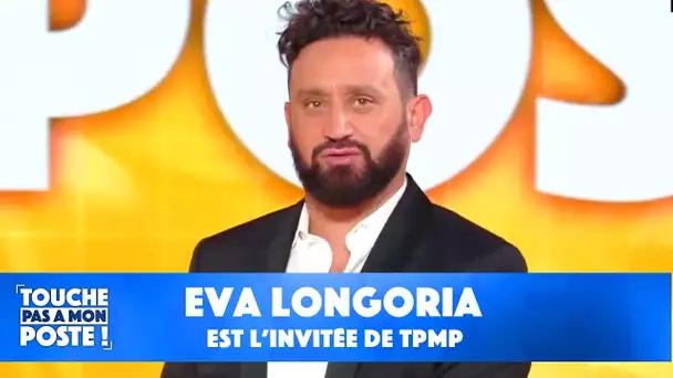 Cyril Hanouna reçoit Eva Longoria dans TPMP !