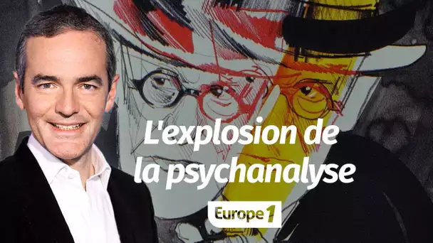 Au cœur de l'Histoire: L'explosion de la psychanalyse (Franck Ferrand)