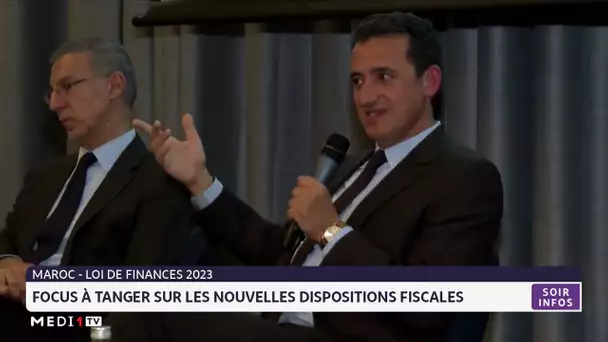 Focus à Tanger sur les nouvelles dispositions fiscales