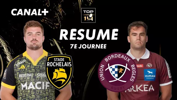 Le résumé de La Rochelle / Bordeaux-Bègles - TOP 14 - 7ème journée