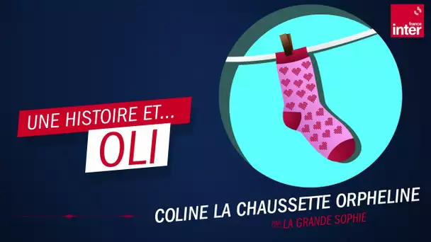 "Coline la chaussette orpheline", Oli par La grande Sophie