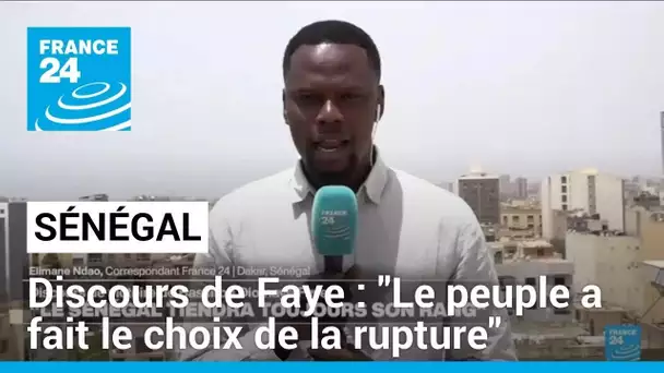 Sénégal : "Le peuple a fait le choix de la rupture", déclare le nouveau président Faye