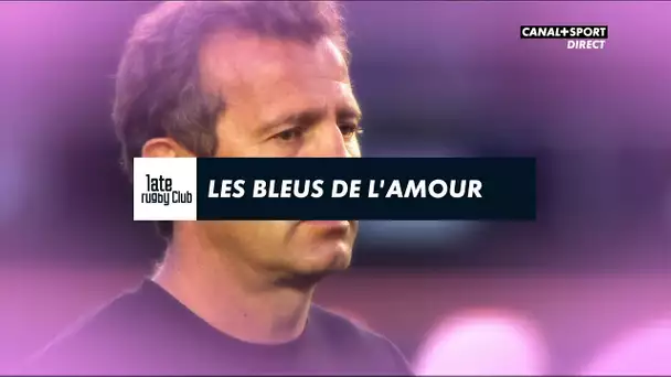 Late Rugby Club - Les Bleus de l'Amour : Épisode 6