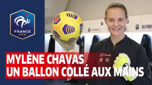 Equipe de France Féminine : Mylène Chavas, un ballon collé aux mains I FFF 2021