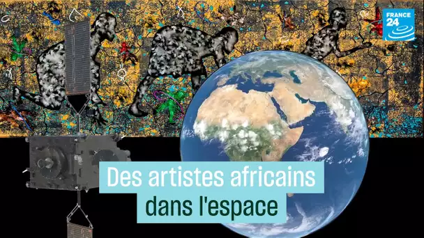 Des artistes africains dans l’espace • FRANCE 24