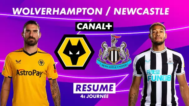 Le résumé de Wolverhampton / Newcastle - Premier League 2022-23 (4ème journée)