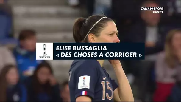 Élise Bussaglia : "Des choses à corriger