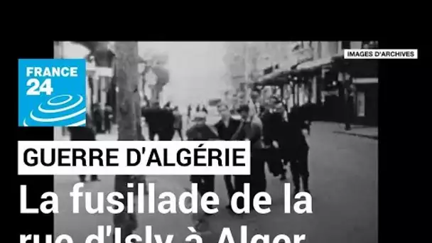 Le massacre de la rue d'Isly à Alger, drame de la guerre d'Algérie, que Macron va commémorer