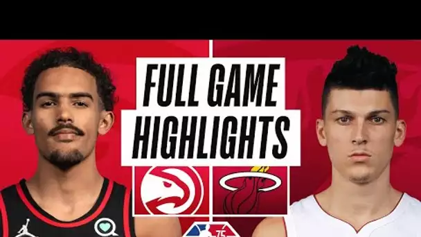 HAWKS at HEAT | FULL GAME HIGHLIGHTS | April 8, 2022