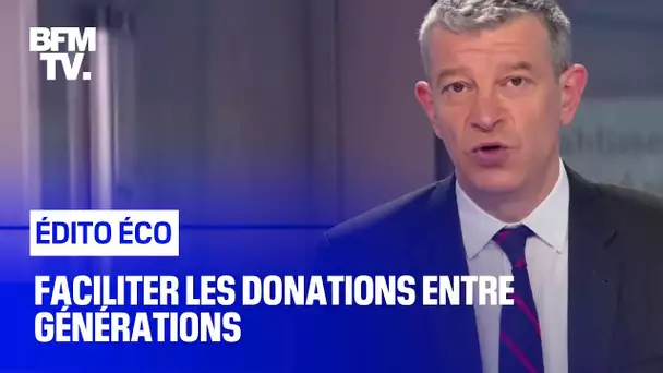 Faciliter les donations entre générations