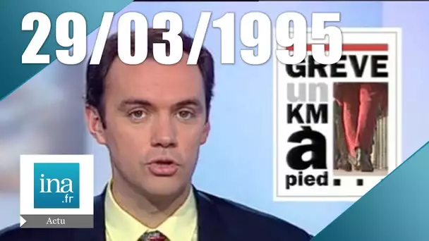 20h France 2 du 30 mars 1995 - Grèves dans les transports | Archive INA