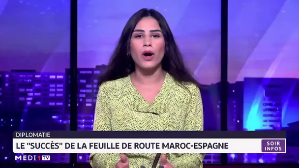 Le succès de la feuille de route Maroc-Espagne