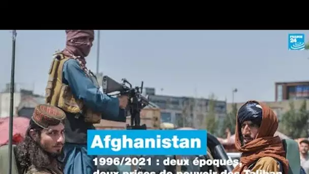 Retour en IMAGES -  1996 et 2021 : deux époques, deux prises de pouvoir des Taliban en Afghanistan