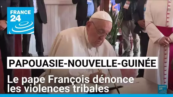 Le pape François dénonce les violences tribales en Papouasie-Nouvelle-Guinée • FRANCE 24