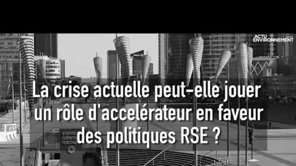 Les politiques RSE face à la pandémie : « certaines entreprises ont compris, d’autres toujours pas »