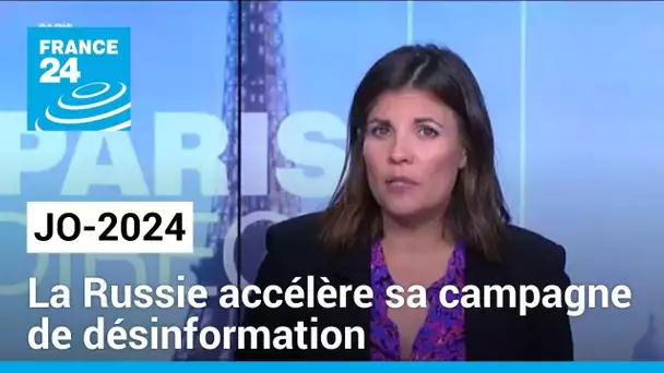 La Russie accélère sa campagne de désinformation à l'approche des JO-2024 • FRANCE 24