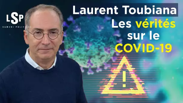 Covid-19 : En finir avec la peur - Laurent Toubiana dans Le Samedi Politique