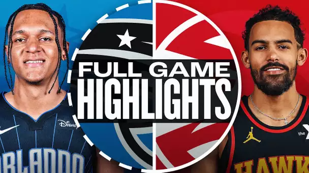 MAGIC at HAWKS | FULL GAME HIGHLIGHTS | February 20, 2025