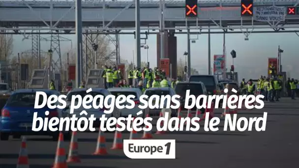 Péages sans barrières : un dispositif va être testé dans le Nord