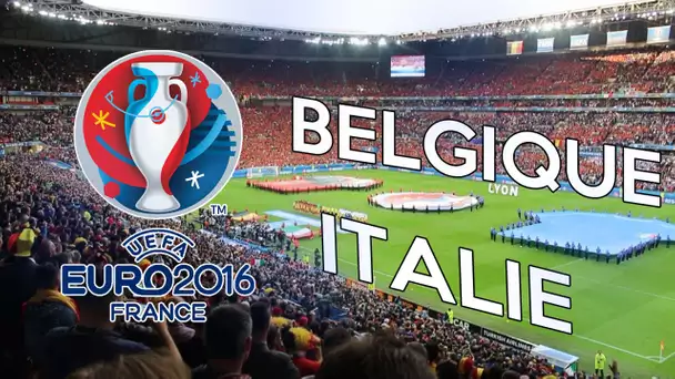 EURO 2016 - VLOG BELGIQUE vs ITALIE !