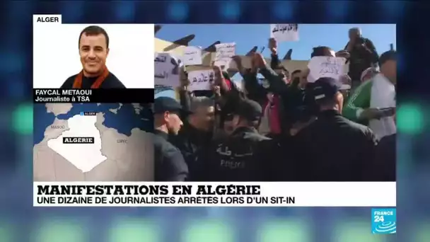 Manifestations en Algérie : une dizaine de journalistes arrêtés lors d&#039;un sit-in contre la censure