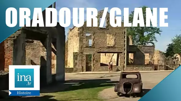 Oradour-sur-Glane : les deux villages | Archive INA