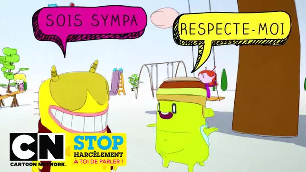 Sois sympa, respecte moi ! | Stop Harcèlement | Cartoon Network