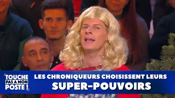 Les chroniqueurs choisissent leurs super-pouvoirs, c'est hilarant !