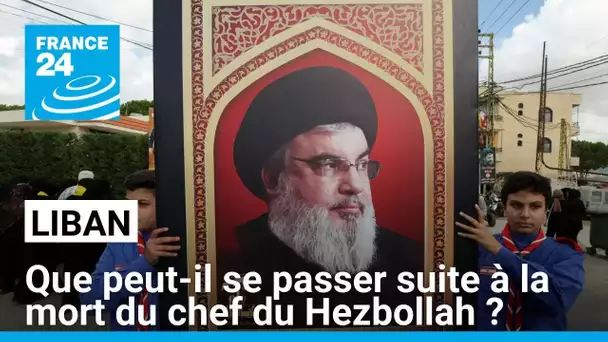 Que peut-il se passer maintenant que le chef du Hezbollah a été tué ? • FRANCE 24