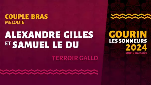 Gourin 2024 - Bras - Mélodie : Alexandre Gilles et Samuel Le DUALEXANDRE GILLES ET SAMUEL LE DU