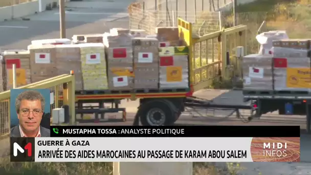 Guerre à Gaza : arrivée des aides marocaines au passage de Karam Abou Salem