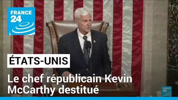 Le chef républicain Kevin McCarthy destitué, une première dans l'histoire des États-Unis