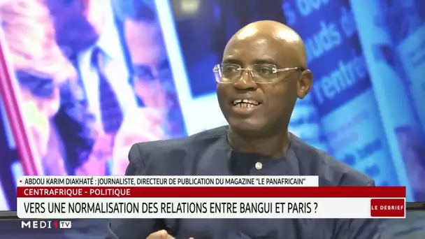 #LeDébrief.. Centrafrique-Paris: vers une normalisation des relations entre Bangui et Paris ?