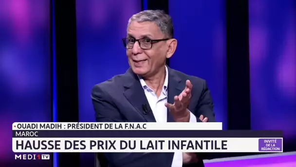 Hausse des prix du lait infantile au Maroc. Le point avec Ouadi Madih