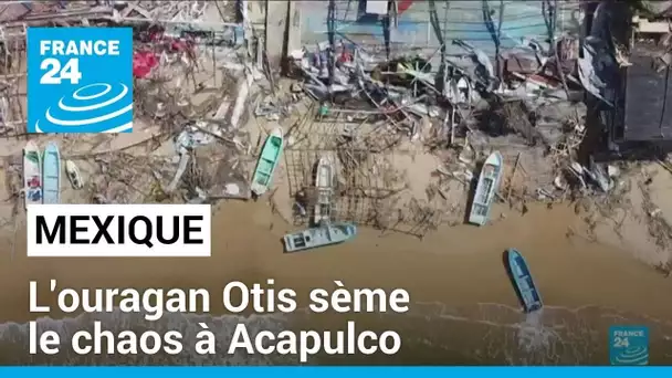 Mexique : l'ouragan Otis fait 48 morts à Acapulco • FRANCE 24