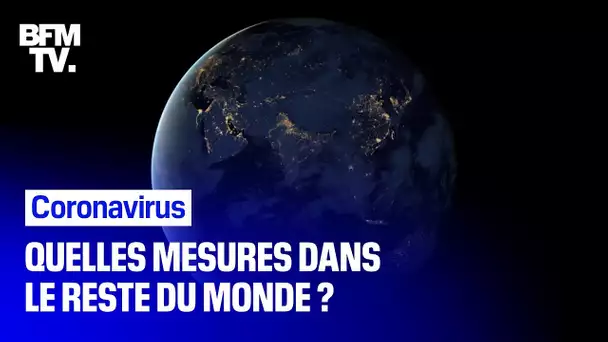 Coronavirus : comment le reste du monde affronte l’épidémie ?