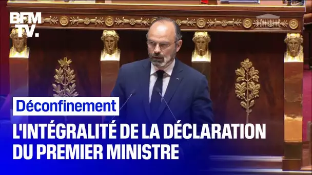 Déconfinement: revoir en intégralité la déclaration d'Edouard Philippe à l'Assemblée