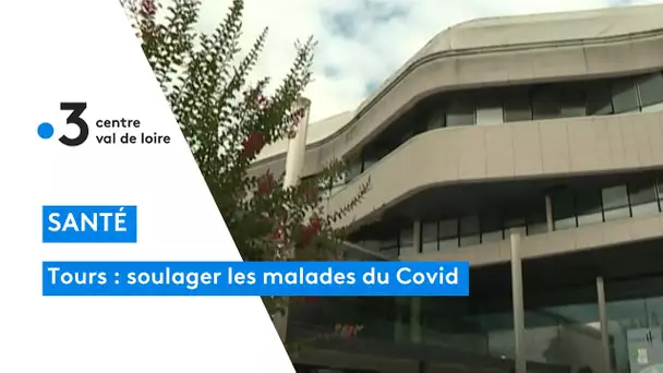 Covid : à l'hôpital de Tours, de nouveaux protocoles pour soigner les malades