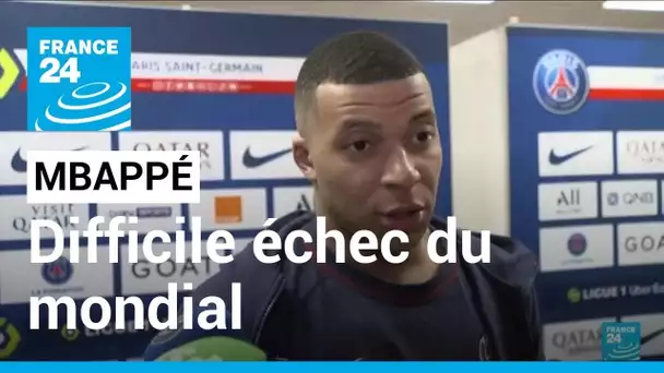 Football : "Je ne vais jamais digérer" l'échec du Mondial, dit Mbappé • FRANCE 24